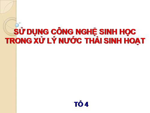 XỬ LÍ NƯỚC THẢI SINH HOẠT