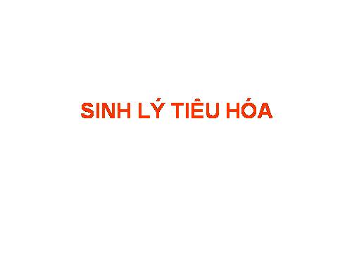 SINH LÝ TIÊU HÓA