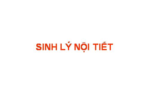 SINH LÝ NỘI TIẾT