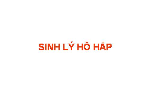 SINH LÝ HÔ HẤP