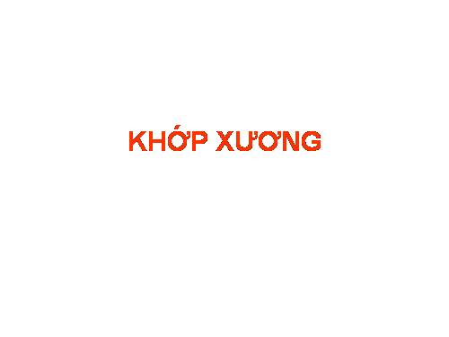 KHỚP XƯƠNG NGƯỜI