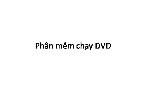 chạy DVD