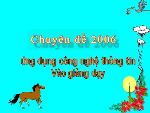 Chuyên đề ứng dụng công nghệ thông tin vào giảng dạy