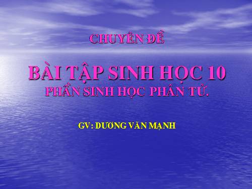 CHUYÊN ĐỀ BÀI TẬP SINH HOC PT