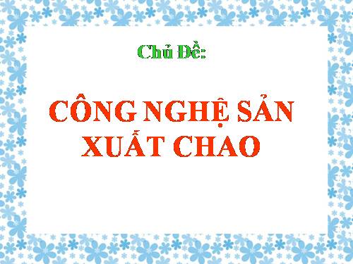 CN sản xuất Chao