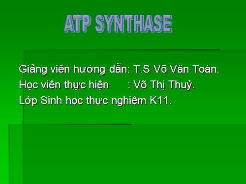 CẤU TẠO VÀ CHỨC NĂNG ATP SYNTHASE