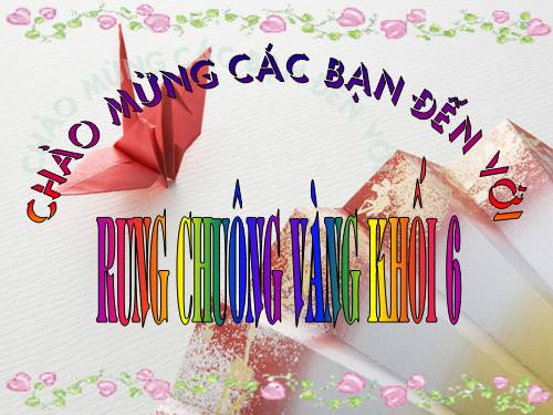 rung chuong vang khoi lop 6