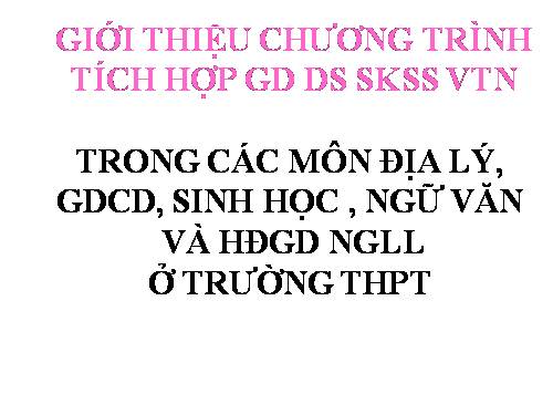 Giới thiệu CT tích hợp GD GT&SKSSVTN