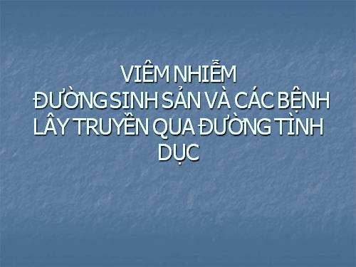 Các bệnh về đường sinh sản hình ảnh sinh động
