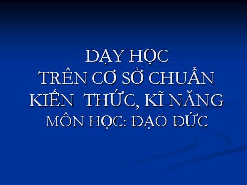 Tài liệu tập huấn Chuẩn KT-KN Tiểu học môm Đạo đức