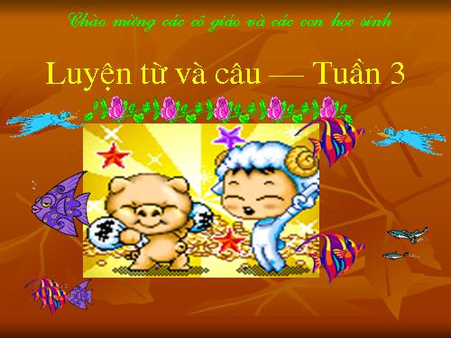 Luyện từ và câu.L3: So sanh