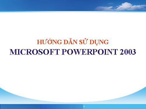 Tư vấn cách sử dụng Powerpoint 2003