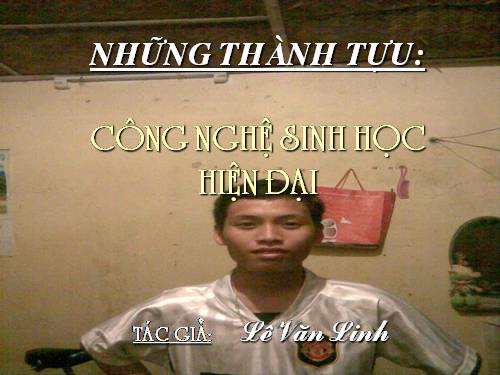 thành tựu của công nghệ sinh học hiện đại