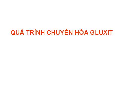 CHUYEN HÓA GLUXIT