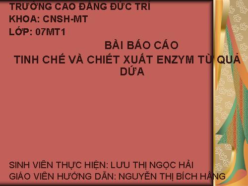 bài 1 CHIẾT RÚT VÀ TINH CHẾ ENZYM