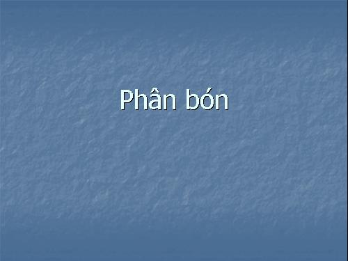 Thổ nhưỡng - Phân bón