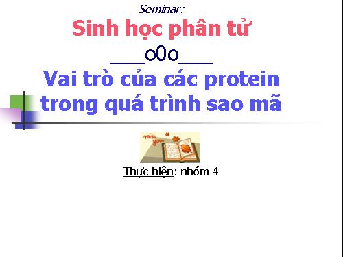 Vai trò của các protein trong quá trình sao mã