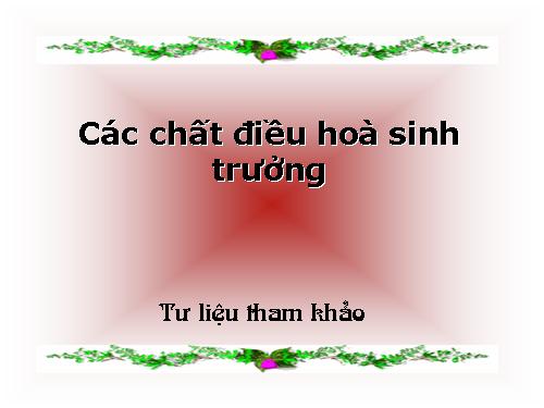 Cac chat dieu hoa sinh truong