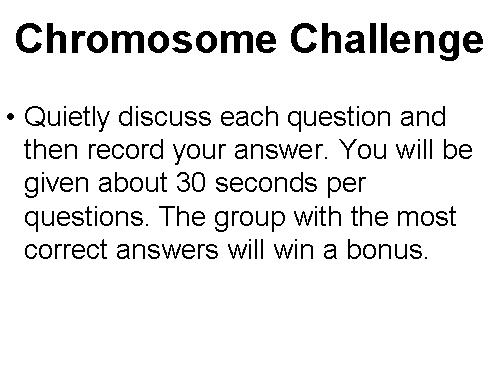 Chromosome Challenge