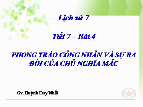 Bài 4. Phong trào công nhân và sự ra đời của chủ nghĩa Mác