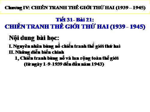 Bài 21. Chiến tranh thế giới thứ hai (1939 - 1945)