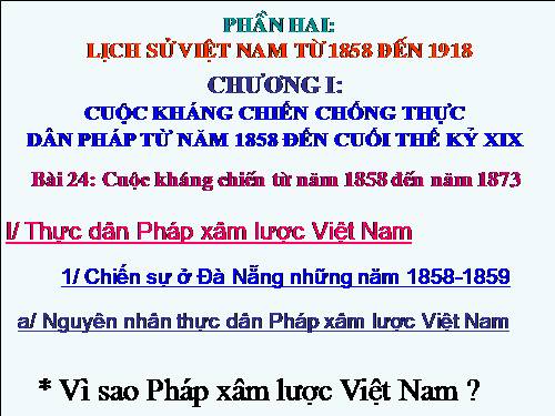 Bài 24. Cuộc kháng chiến từ năm 1858 đến năm 1873