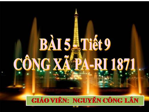 Bài 5. Công xã Pa-ri 1871