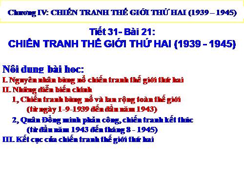 Bài 21. Chiến tranh thế giới thứ hai (1939 - 1945)