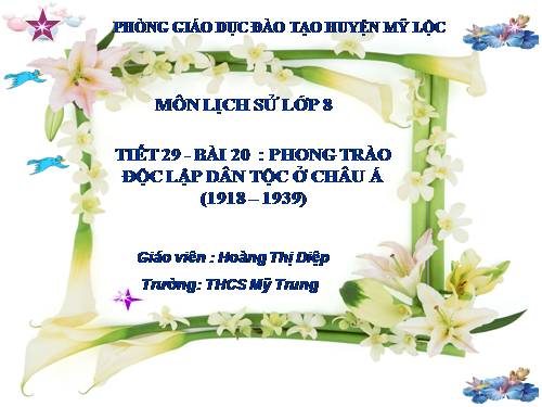 Bài 20. Phong trào độc lập dân tộc ở châu Á (1918 - 1939)