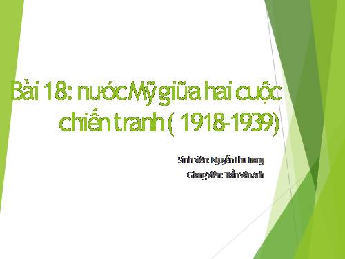 Bài 18. Nước Mĩ giữa hai cuộc chiến tranh thế giới (1918 - 1939)
