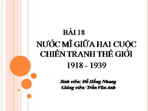 Bài 18. Nước Mĩ giữa hai cuộc chiến tranh thế giới (1918 - 1939)