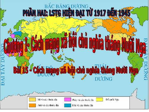 Bài 15. Cách mạng tháng Mười Nga năm 1917 và cuộc đấu tranh bảo vệ cách mạng (1917 - 1921)