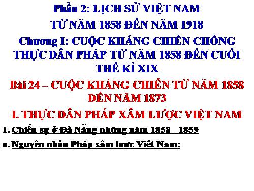 Bài 24. Cuộc kháng chiến từ năm 1858 đến năm 1873