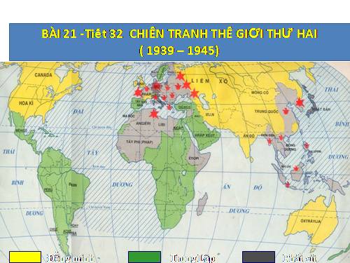 Bài 21. Chiến tranh thế giới thứ hai (1939 - 1945)