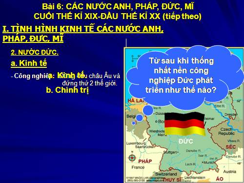 Bài 6. Các nước Anh, Pháp. Đức, Mĩ cuối thế kỉ XIX - đầu thế kỉ XX