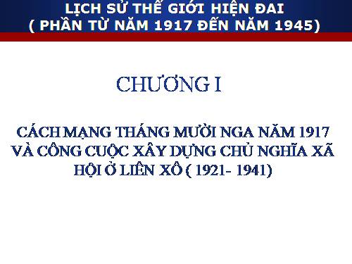 Bài 15. Cách mạng tháng Mười Nga năm 1917 và cuộc đấu tranh bảo vệ cách mạng (1917 - 1921)