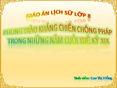 Bài 26. Phong trào kháng chiến chống Pháp trong những năm cuối thế kỉ XIX