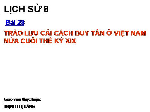 Bài 28. Trào lưu cải cách duy tân ở Việt Nam nửa cuối thế kỉ XIX