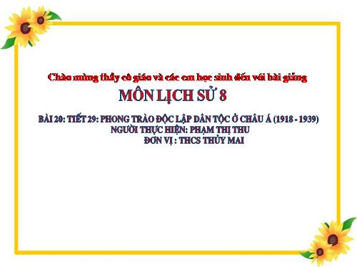Bài 20. Phong trào độc lập dân tộc ở châu Á (1918 - 1939)