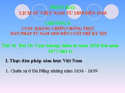 Bài 24. Cuộc kháng chiến từ năm 1858 đến năm 1873