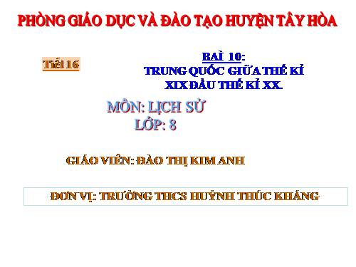 Bài 10. Trung Quốc cuối thế kỉ XIX - đầu thế kỉ XX