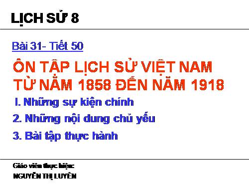 Bài 31. Ôn tập lịch sử Việt Nam từ năm 1858 đến năm 1918