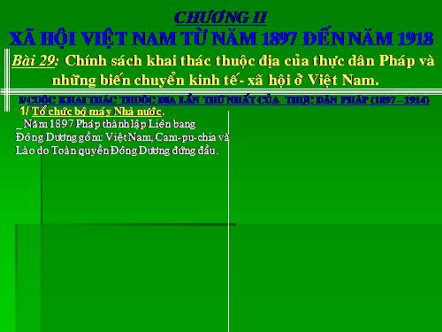 Bài 29. Chính sách khai thác thuộc địa của thực dân Pháp và những chuyển biến về kinh tế, xã hội ở Việt Nam