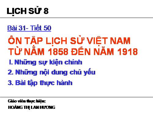 Bài 31. Ôn tập lịch sử Việt Nam từ năm 1858 đến năm 1918