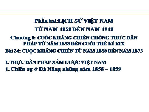 Bài 24. Cuộc kháng chiến từ năm 1858 đến năm 1873