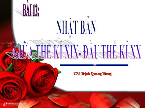 Bài 12. Nhật Bản giữa thế kỉ XIX - đầu thế kỉ XX