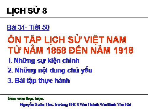 Bài 31. Ôn tập lịch sử Việt Nam từ năm 1858 đến năm 1918