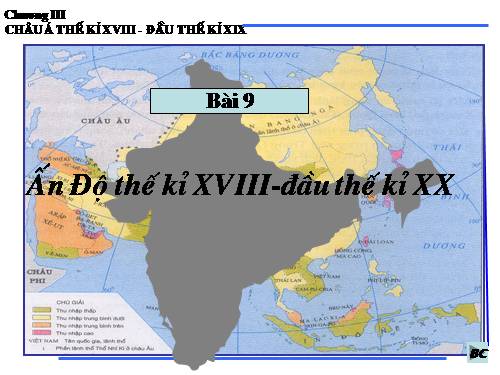 Bài 9. Ấn Độ thế kỉ XVIII - đầu thế kỉ XX