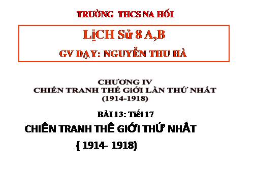 Bài 13. Chiến tranh thế giới thứ nhất (1914 - 1918)