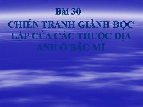 Bài 30. Phong trào yêu nước chống Pháp từ đầu thế kỉ XX đến năm 1918